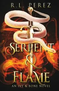 Serpent & Flame - Perez R.L.