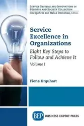 Service Excellence in Organizations, Volume I - Fiona Urquhart