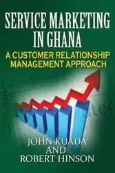 Service Marketing in Ghana - John Kuada