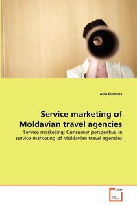 Service marketing of Moldavian travel agencies - Ana Furtuna