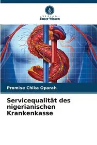 Servicequalität des nigerianischen Krankenkasse - Oparah Promise Chika