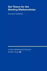 Set Theory for the Working Mathematician - Krzysztof Ciesielski