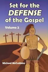 Set for the Defense of the Gospel - Michael David McCubbins