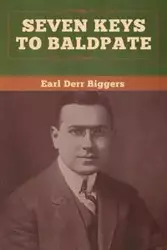 Seven Keys to Baldpate - Earl Biggers  Derr