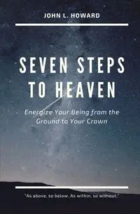 Seven Steps to Heaven - Howard John