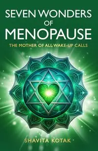 Seven Wonders of Menopause - Kotak Shavita