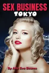 Sex Business Tokyo - Alta Eva Bourne