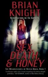 Sex, Death, & Honey - Brian Knight