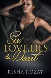 Sex, Love, Lies & Deceit - Rozay Risha