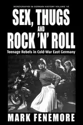 Sex, Thugs and Rock 'n' Roll - Mark Fenemore