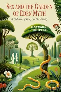 Sex and the Garden of Eden Myth - Maynard Shipley