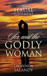 Sex and the Godly Woman - Salandy Laurenda