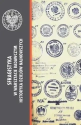 Sfragistyka w warsztacie badawczym... - Rafał Kościański, Edward Skibiński, Paweł Stróżyk