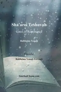 Sha'arei Teshuvah - Gates of Repentance [Rabbeinu Yonah] - Gerondi Hasidic Rabbeinu Yonah