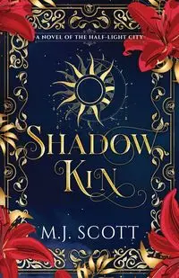 Shadow Kin - Scott M.J.