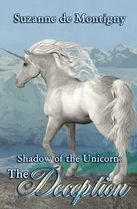 Shadow of the Unicorn - Suzanne de Montigny