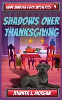 Shadows Over Thanksgiving - Morgan Jennifer J