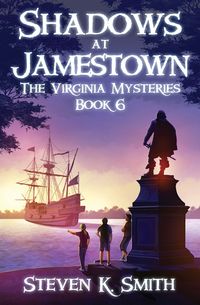 Shadows at Jamestown - Steven Smith K