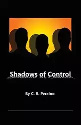 Shadows of Control - Peraino C.R.