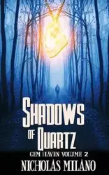 Shadows of Quartz - Nicholas Milano