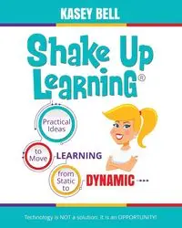 Shake Up Learning - Bell Kasey