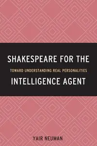 Shakespeare for the Intelligence Agent - Neuman Yair