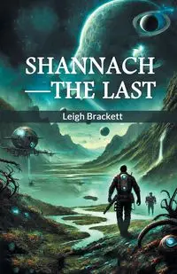 Shannach-The Last - Leigh Brackett