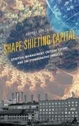 Shape-Shifting Capital - George Gonzalez