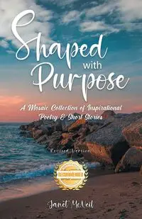 Shaped with Purpose - Janet McNeil