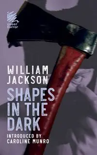 Shapes in the Dark - Jackson William