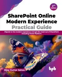 SharePoint Online Modern Experience Practical Guide - Kumar Sahoo Bijay