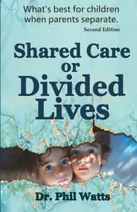 Shared Care or Divide Lives - Phil Watts