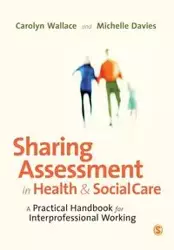 Sharing Assessment in Health and Social Care - Wallace Carolyn