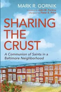 Sharing the Crust - Mark R. Gornik