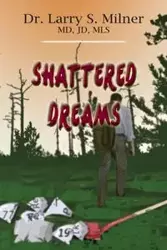 Shattered Dreams - Larry Milner S