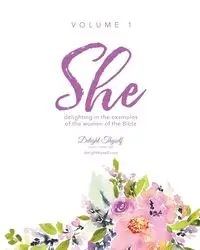 She - Delight Thyself Design Ministries