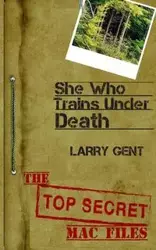 She Who Trains Under Death - Larry Gent