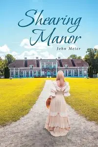 Shearing Manor - John Meier