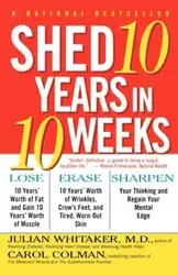 Shed Ten Years in Ten Weeks - Julian Whitaker