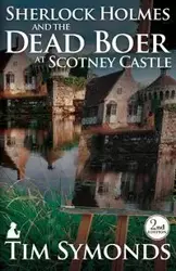 Sherlock Holmes and The Dead Boer at Scotney Castle - Tim Symonds