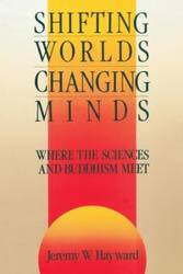 Shifting World Changing Minds - Jeremy W. Hayward