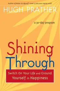 Shining Through - Hugh Prather