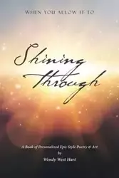 Shining Through - Wendy West Hart