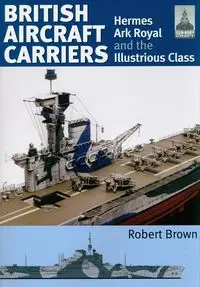 ShipCraft 32: British Aircraft Carriers - Robert Brown