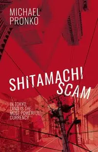 Shitamachi Scam - Michael Pronko