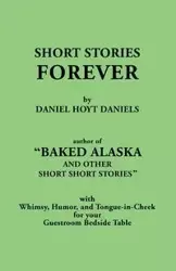 Short Stories Forever - Daniel Hoyt Daniels