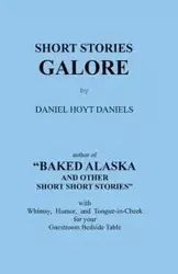 Short Stories Galore - Daniel Hoyt Daniels