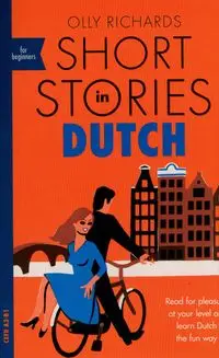 Short Stories in Dutch for Beginners - Richards Olly