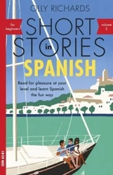 Short Stories in Spanish for Beginners. Volume 2 - Olly Richards