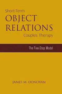 Short-Term Object Relations Couples Therapy - Donovan James M.